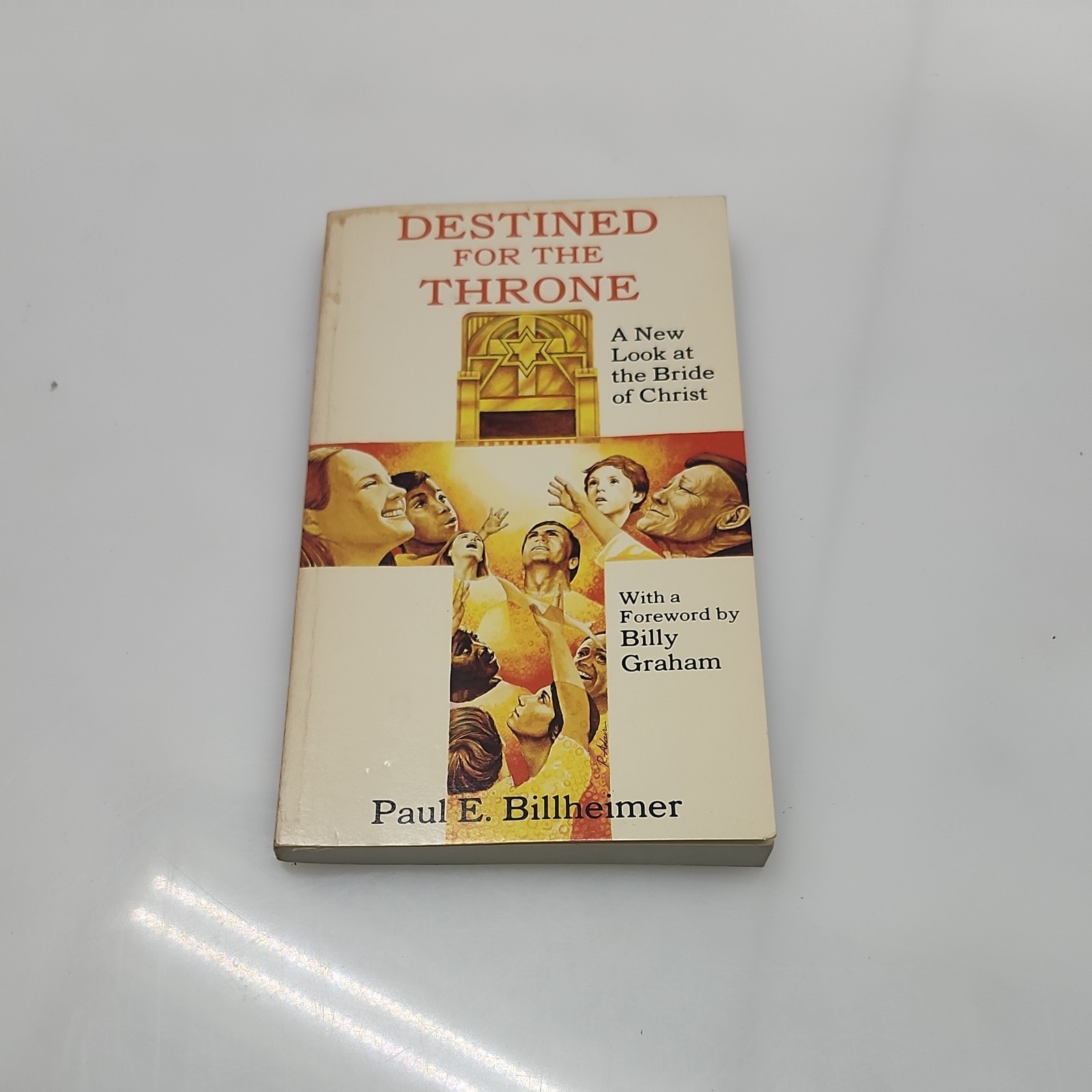 Destined For The Throne Paul E. Billheimer 1975