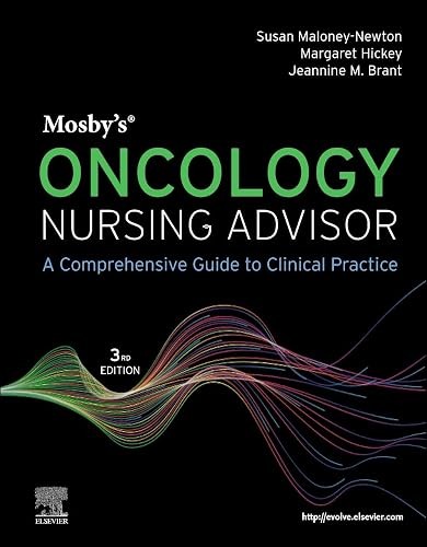 Mosby’s Oncology Nursing Advisor: A Comprehensive Guide to Cli…
