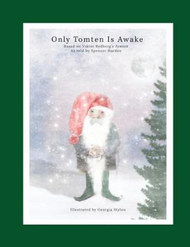 Only Tomten Is Awake by Harden, Spencer Conrad