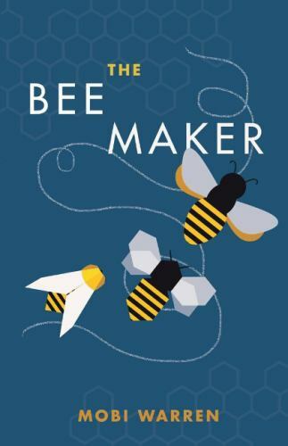 The Bee Maker; 1 – 9781543959628, Mobi Warren, paperback