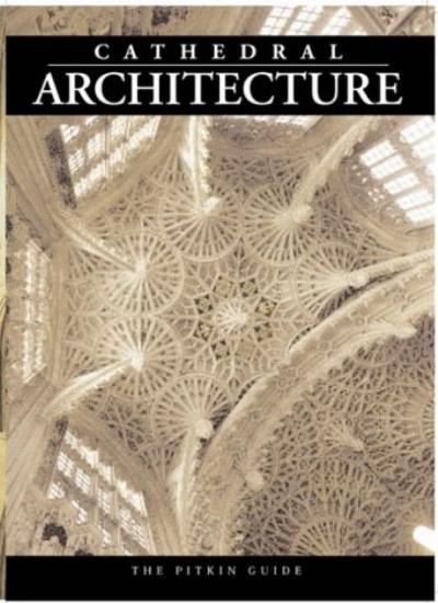 Cathedral Architecture (Religious History) By Martin S. Briggs