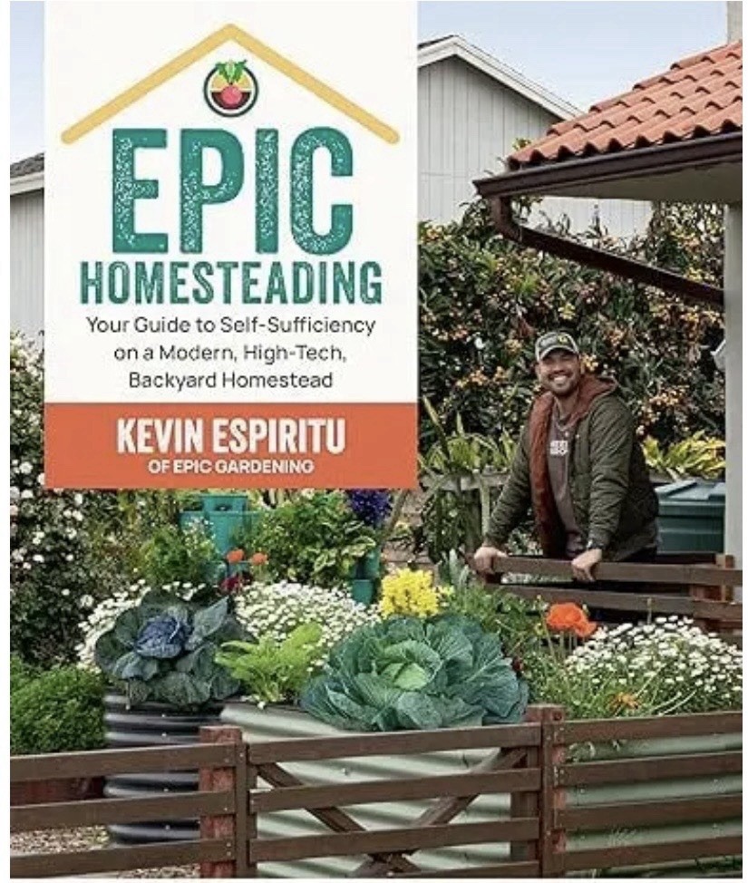 Epic Homesteading: Your Guide to Self-Sufficiency on a Modern, High-Tech, Ba…