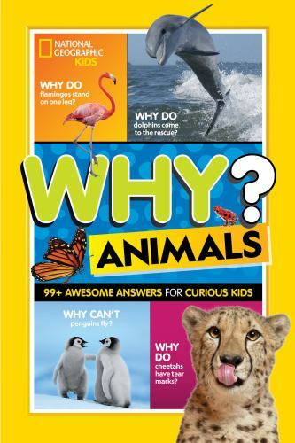 Why? Animals: 99+ Awesome Answers for Curious Kids by