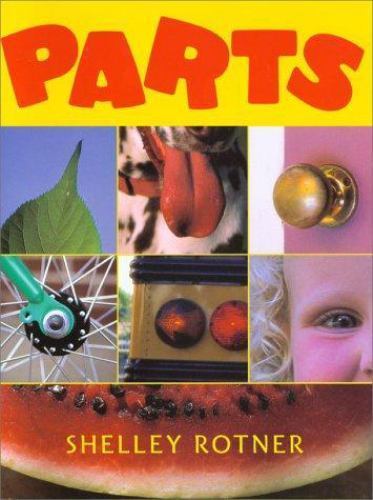 Parts by Shelley Rotner