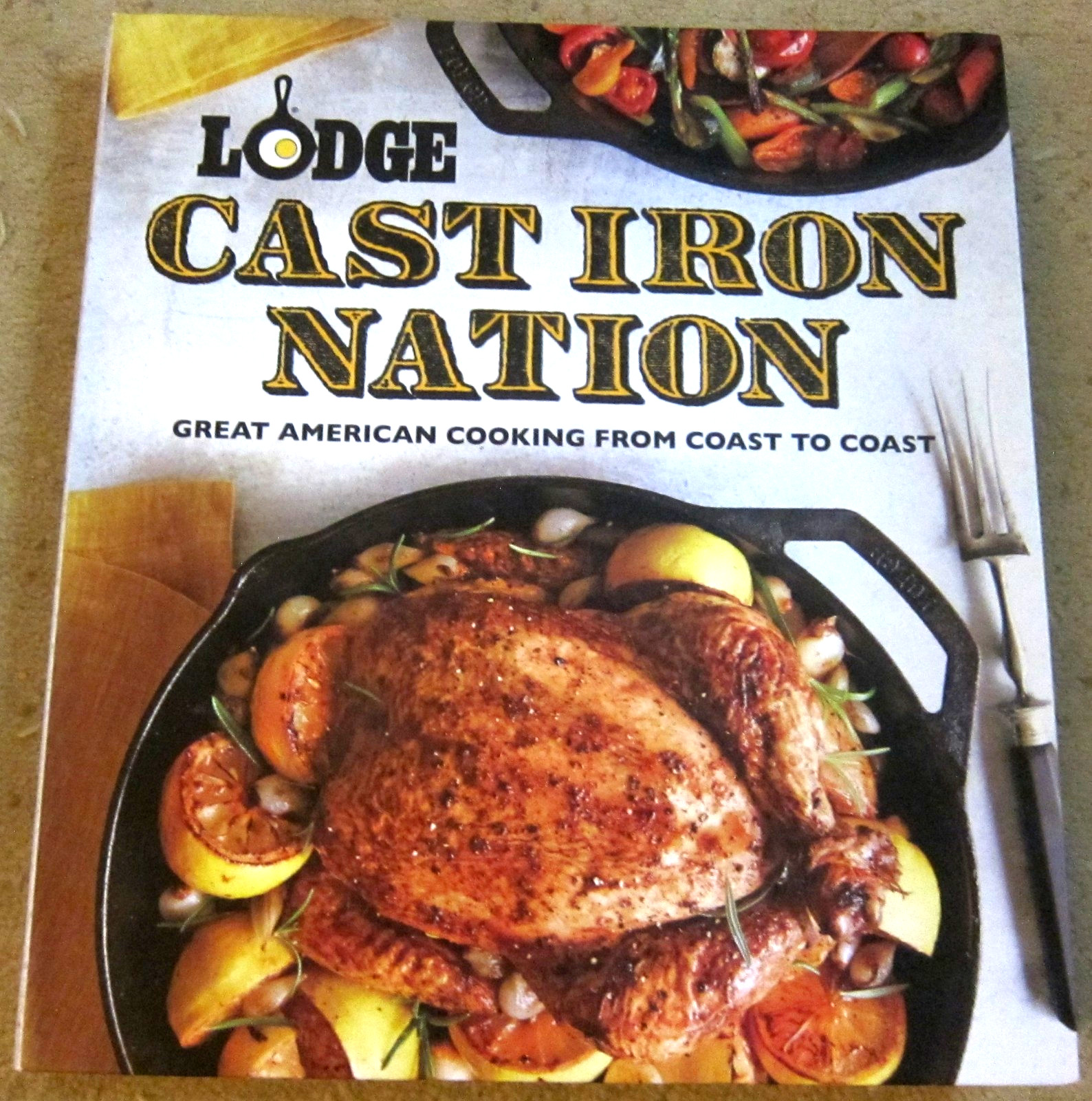 Cast Iron Nation from Lodge~Great American cooking from coast to coast !