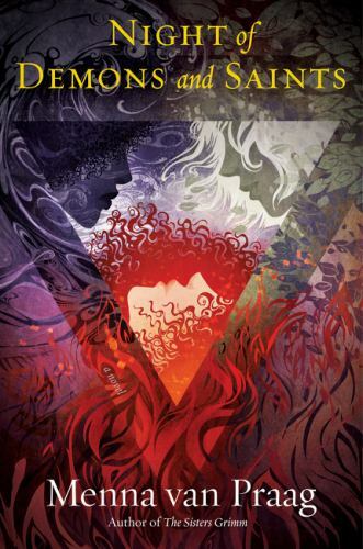 Night of Demons and Saints: A Novel [The Sisters Grimm, 2]