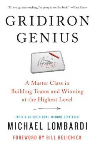 Gridiron Genius: A Master Class in Building Teams and Winning at the High – GOOD