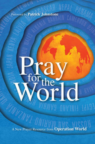 Pray for the World: A New Prayer Resource from Operation World – VERY GOOD