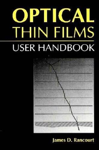 Optical Thin Films: User Handbook (SPIE PRESS Monograph Vol. PM37) – GOOD