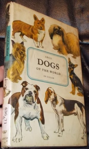 DOGS OF THE WORLD;: IN COLOR By Ivan Swedrup – Hardcover