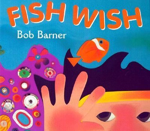 Fish Wish Picture Book Bob Barner