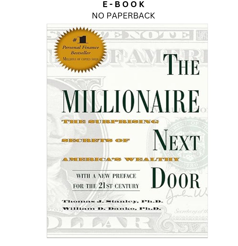 The Millionaire Next Door: The Surprisin, Thomas J. Stanley Ph.D. 2010