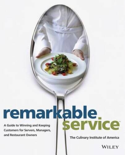 Remarkable Service: A Guide to Winning and Keeping Customers for Servers, – GOOD