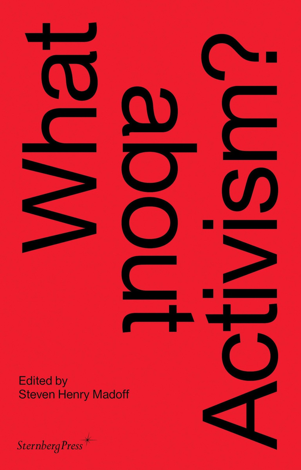What about Activism? (Sternberg Press), , Excellent Book