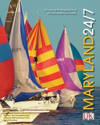 Maryland 247 (America 247 State Books) – Hardcover By DK – VERY GOOD