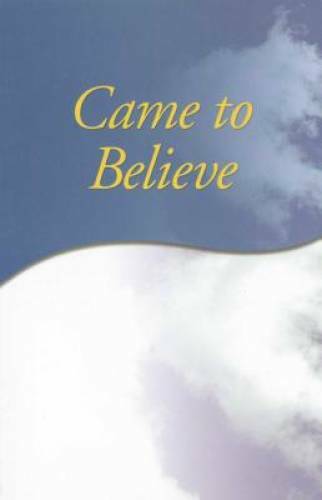 Came to Believe – Paperback By AA Services – VERY GOOD