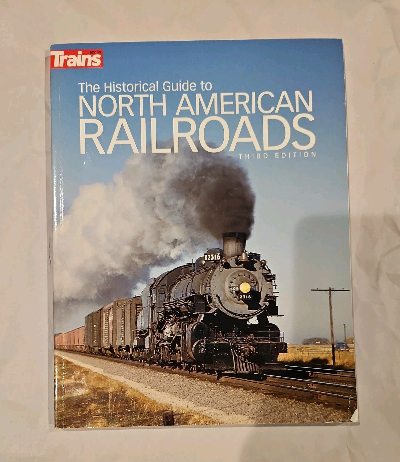 Historical Guide to North American Railroads by Kalmbach Publishing Co. Staff…