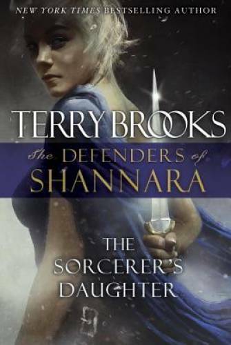 The Sorcerer’s Daughter: The Defenders of Shannara – Hardcover – GOOD