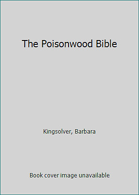 The Poisonwood Bible by Kingsolver, Barbara