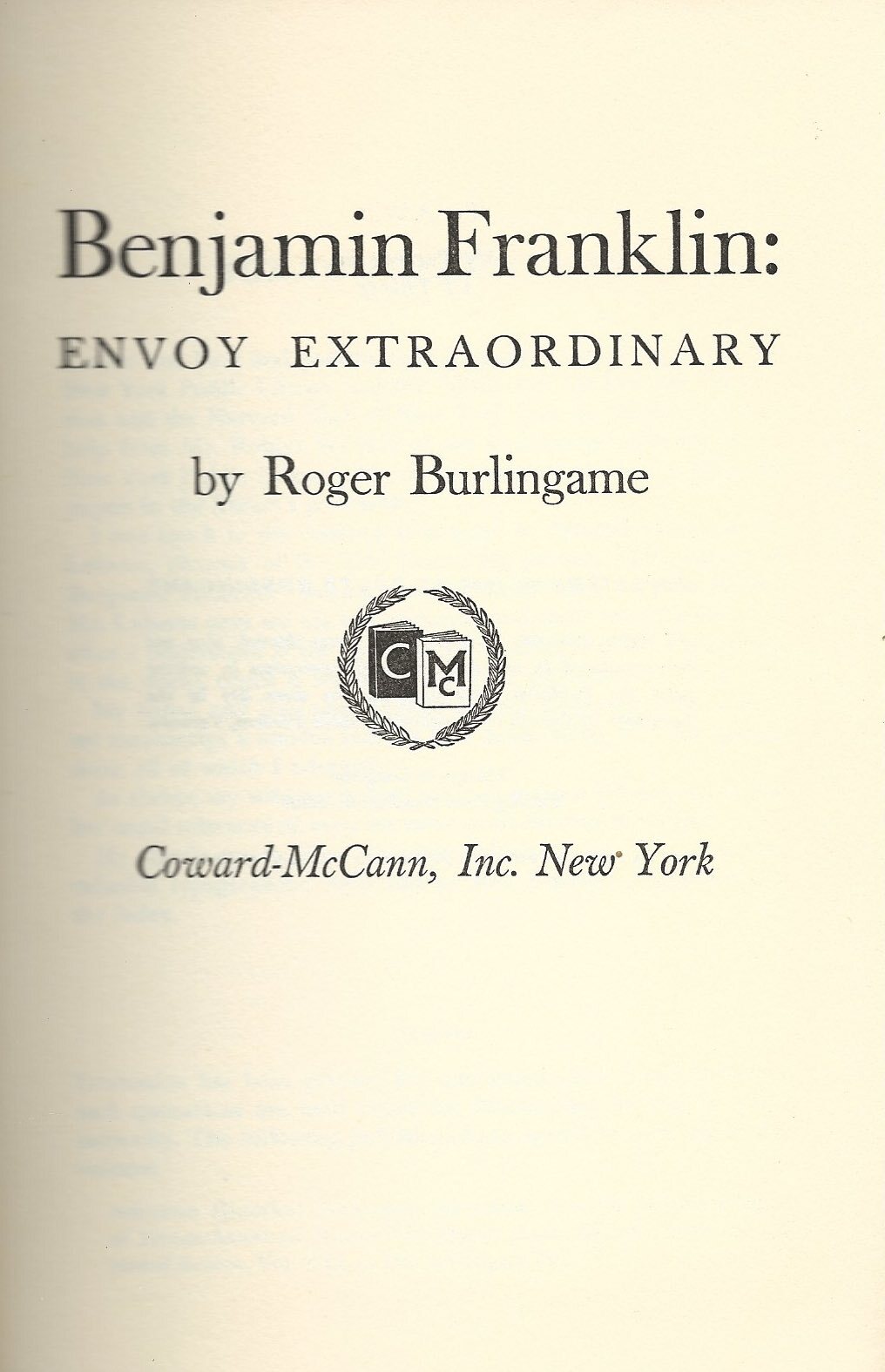 BENJAMIN FRANKLIN, Envoy Extraordinary by Roger Burlingame (1967 First, HC/DJ)