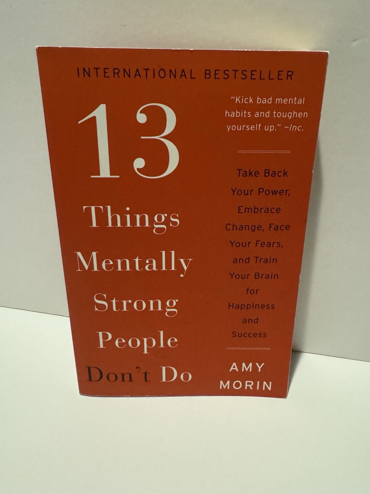 13 Things Mentally Strong People Don’t Do; Paperback Amy Morin 2017