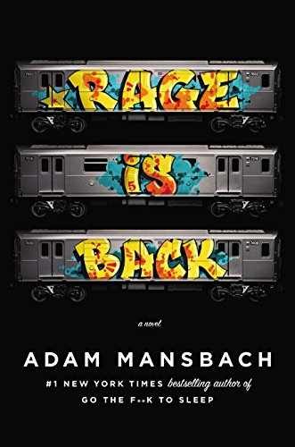 Rage Is Back: A Novel – Hardcover, by Mansbach Adam – Very Good