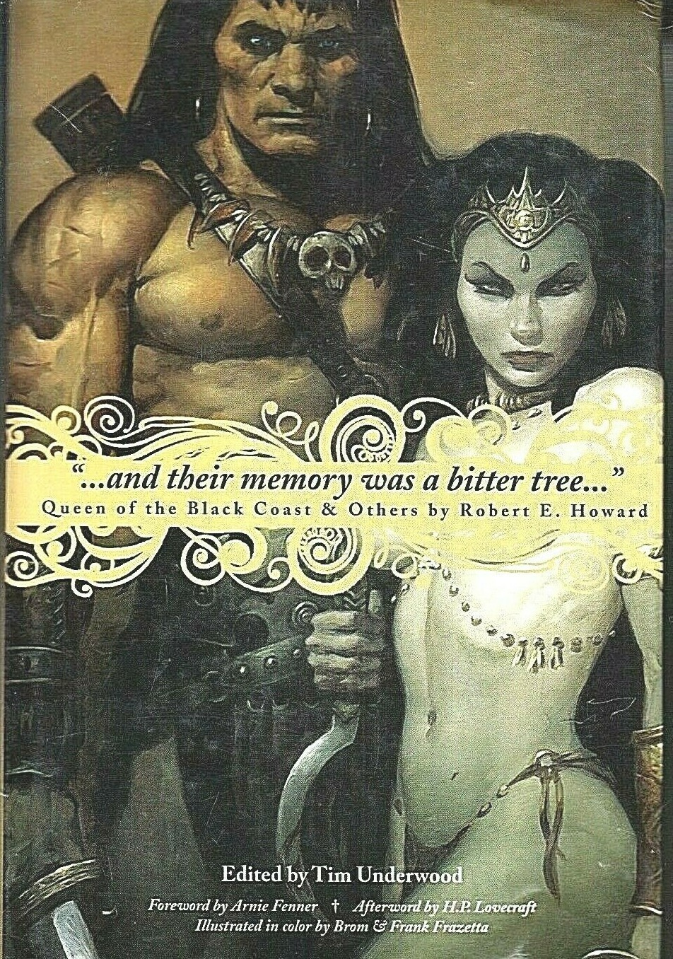 AND THEIR MEMORY WAS A BITTER TREE… by Robert E. Howard (2008 Hardcover) (R)
