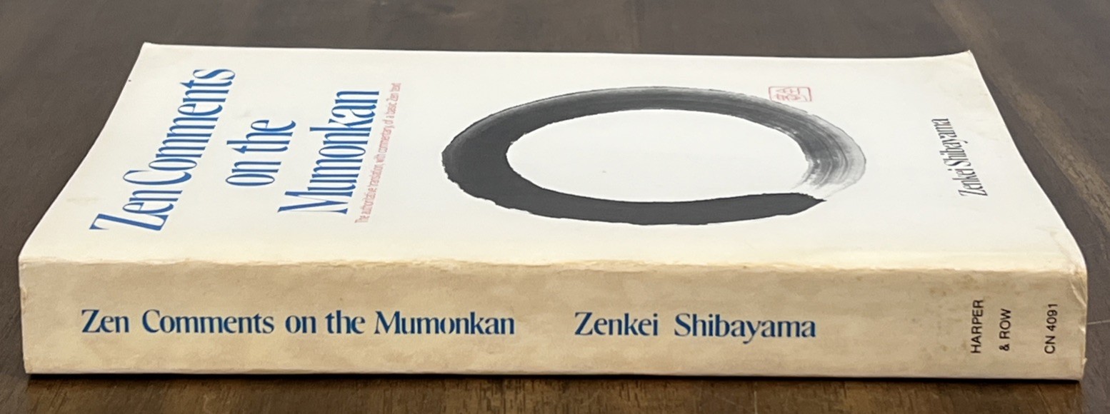 Zen Comments on the Mumonkan – Zenkei Shibayama. First Harper & Row PB, 1974