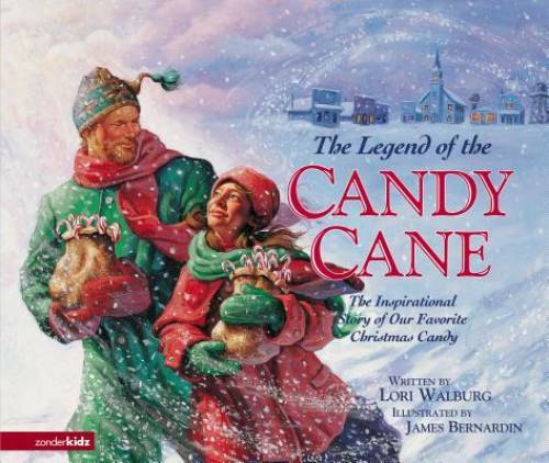 The Legend of the Candy Cane: The Inspirational Story of Our Favorit – VERY GOOD