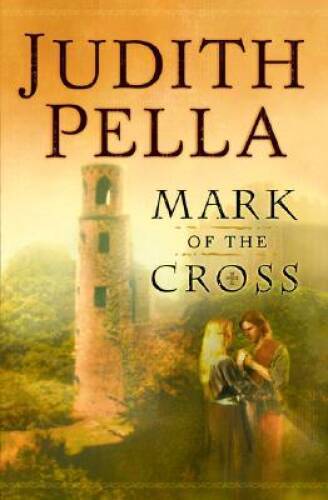 Mark of the Cross – Paperback By Pella, Judith – GOOD