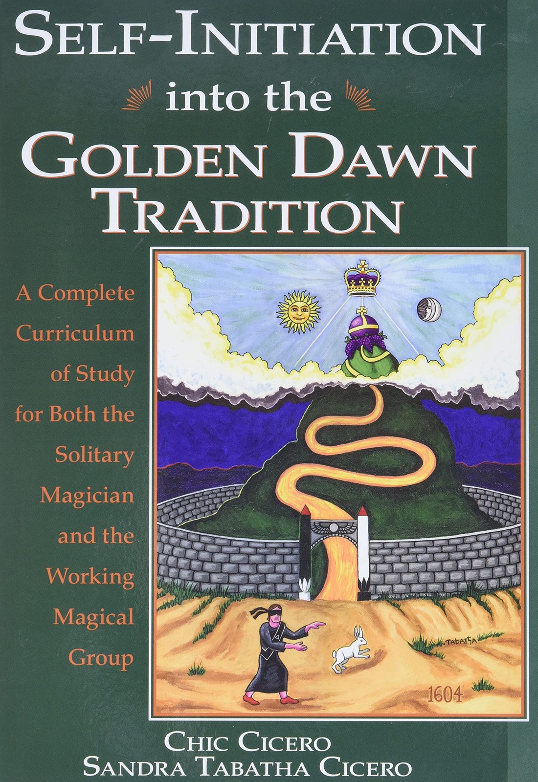 Self-Initiation Into the Golden Dawn Tradition: A Complete Curriculum of Stu…