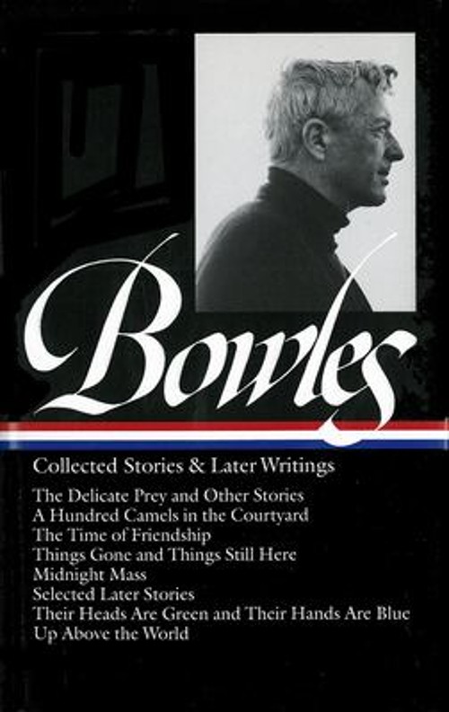 Paul Bowles: Collected Stories and Later Writings LOA #135 : Deli