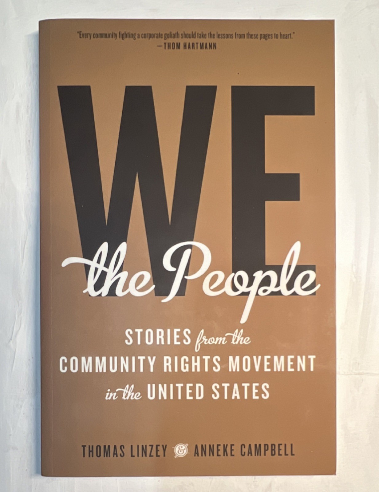 We the People by Thomas Linzey & Anneke Campbell, PM Press (PB, 2016)
