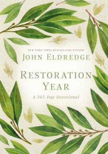 Restoration Year: A 365-Day Devotional – Hardcover By Eldredge, John – GOOD