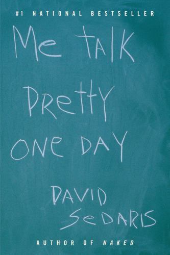 Me Talk Pretty One Day by Sedaris, David