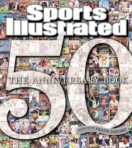 Sports Illustrated the 50th Anniversary Book: 1954-2004