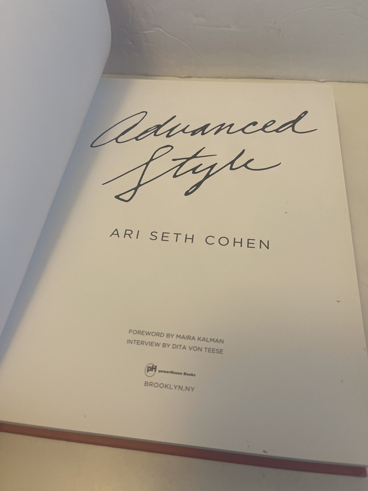 Advanced Style by Ari Seth Cohen (2012, Hardcover First Edition)