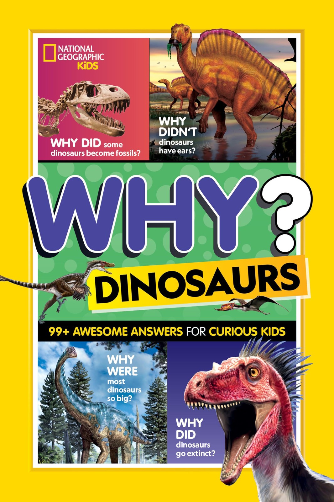 National Geographic Kids Why? Dinosaurs: 99+ Awesome Answers for Curious Kid…