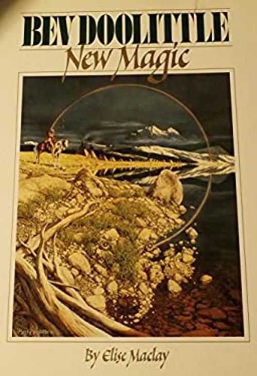 Bev Doolittle : New Magic Hardcover Elise Maclay