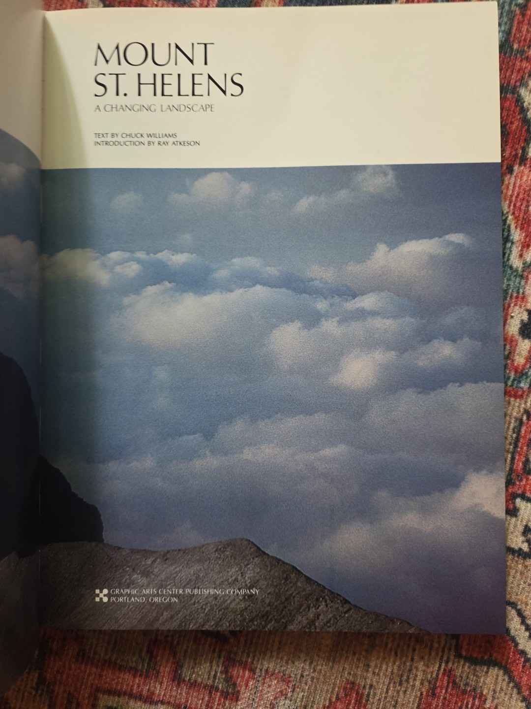 Mount St. Helens- A Changing Landscape/ Ray Atkinson- Chuck Williams/1980