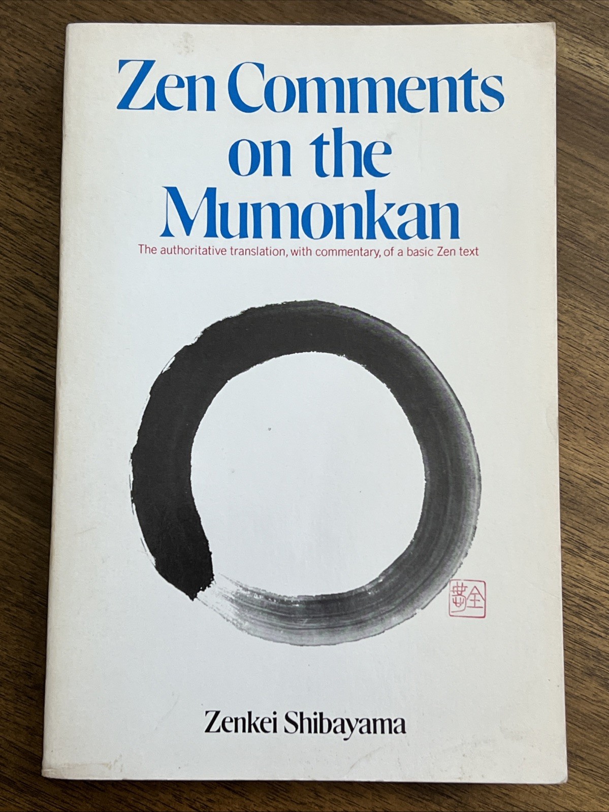 Zen Comments on the Mumonkan – Zenkei Shibayama. First Harper & Row PB, 1974