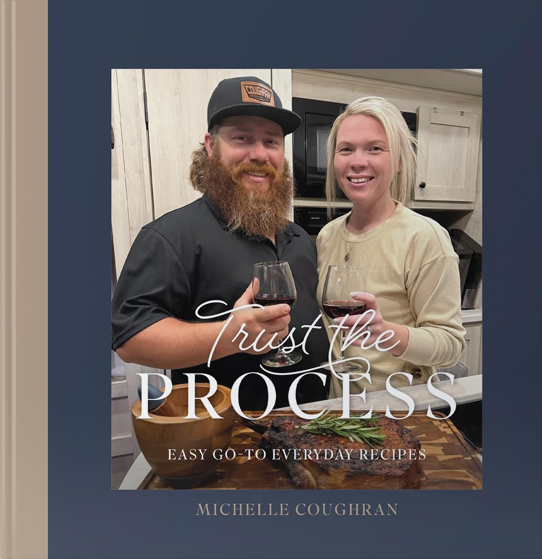 Trust the PROCESS – a Hardcover Cookbook by Michelle Coughran