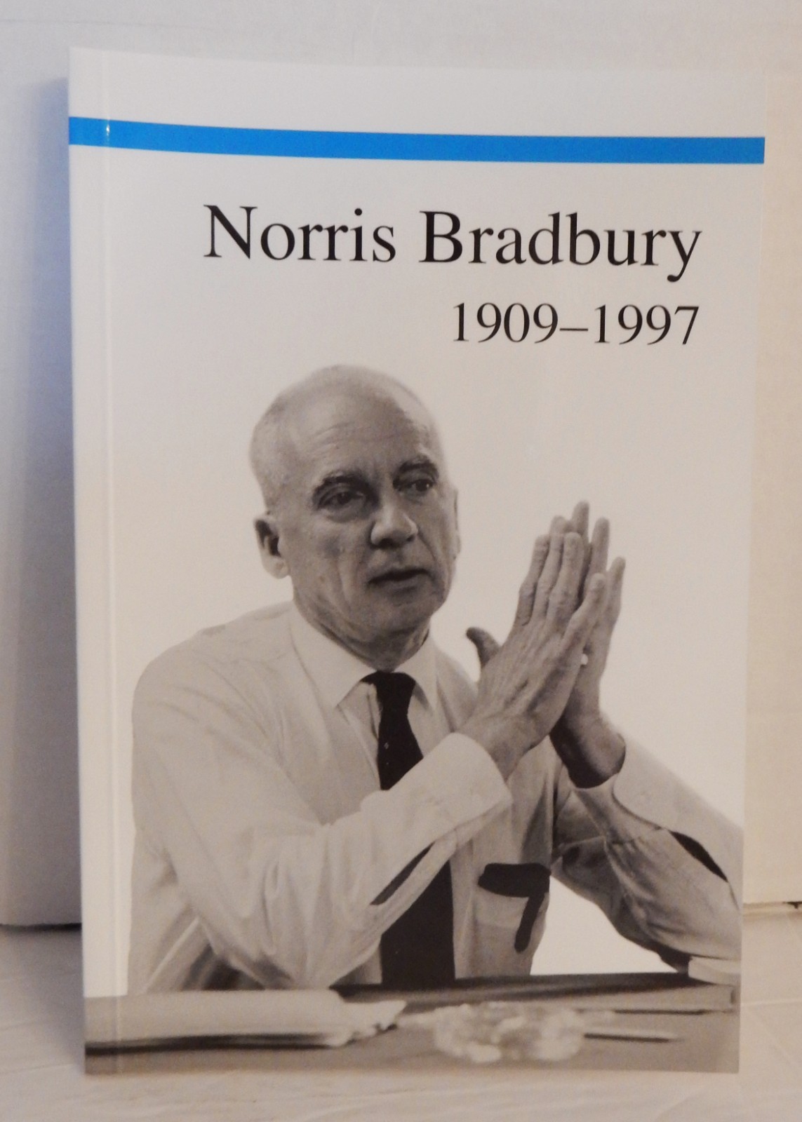 NORRIS BRADBURY, 1909-1997; The Los Alamos Story Monograph #5; 2006 1st Ed SC