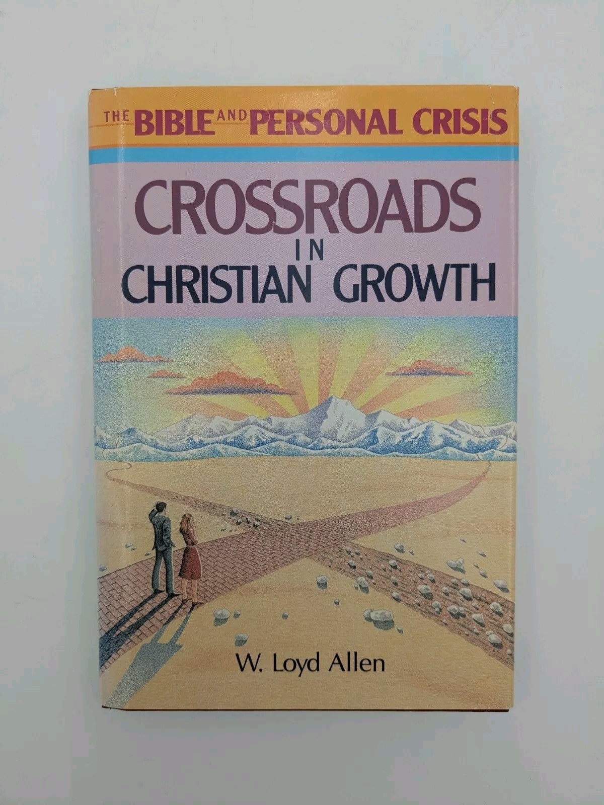 The Bible and Personal Crisis CROSSROADS IN CHRISTIAN GROWTH Hardcover DJ