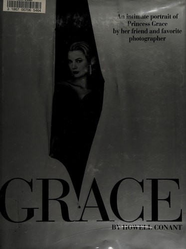 Grace: An Intimate Portrait of Princess Grace by Her Friend and Favorite Photogr