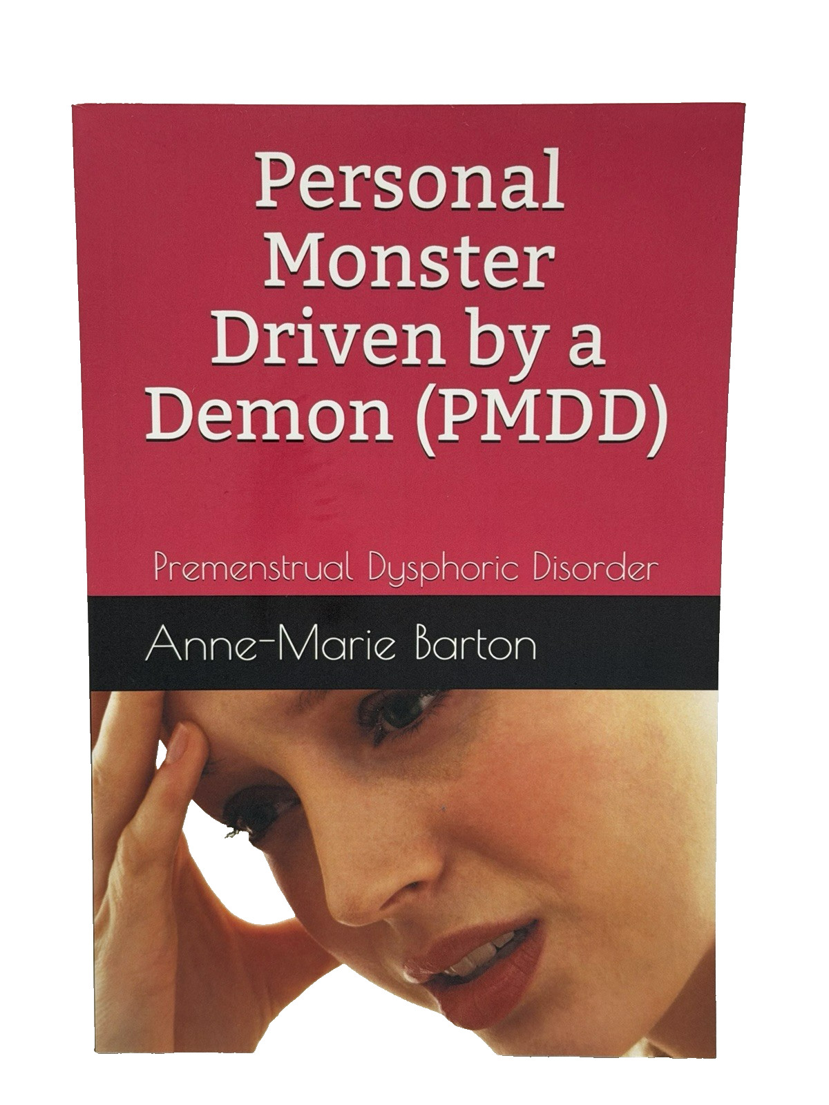 Personal Monster Driven by a Demon (PMDD) by Anne-Marie Barton – Softcover