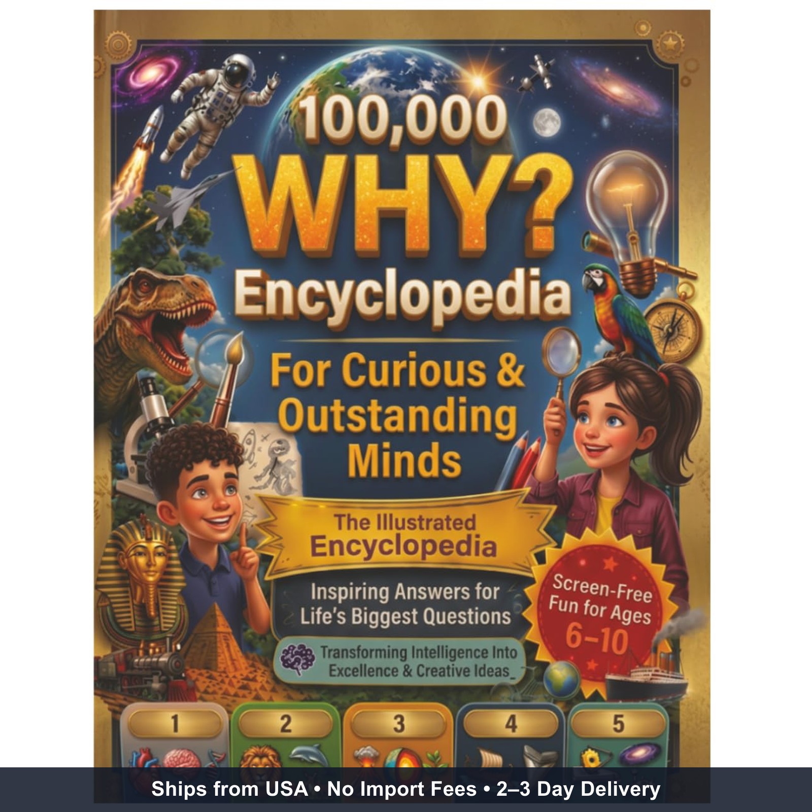 100,000 WHY? Encyclopedia for Curious & Outstanding Minds: 40 Inspiring Illustra