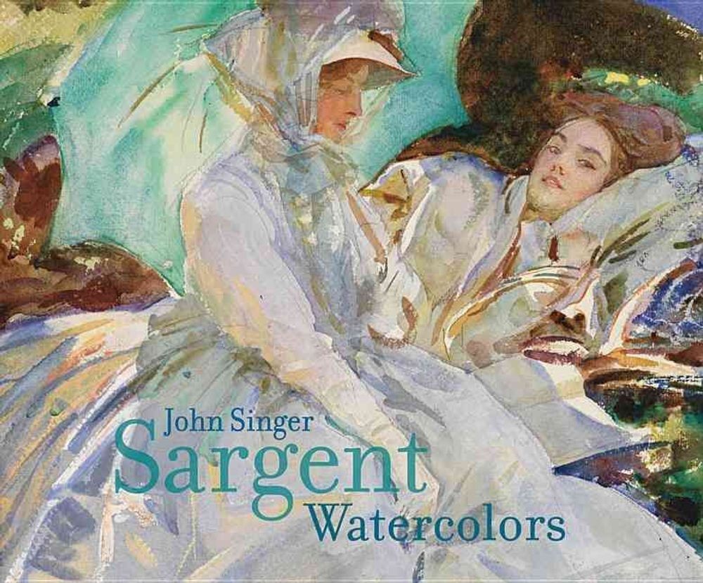 John Singer Sargent Watercolors by Erica E. Hirshler (English) Hardcover Book