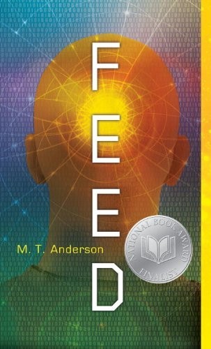Feed by M.T. Anderson (2012-07-17) by Candlewick