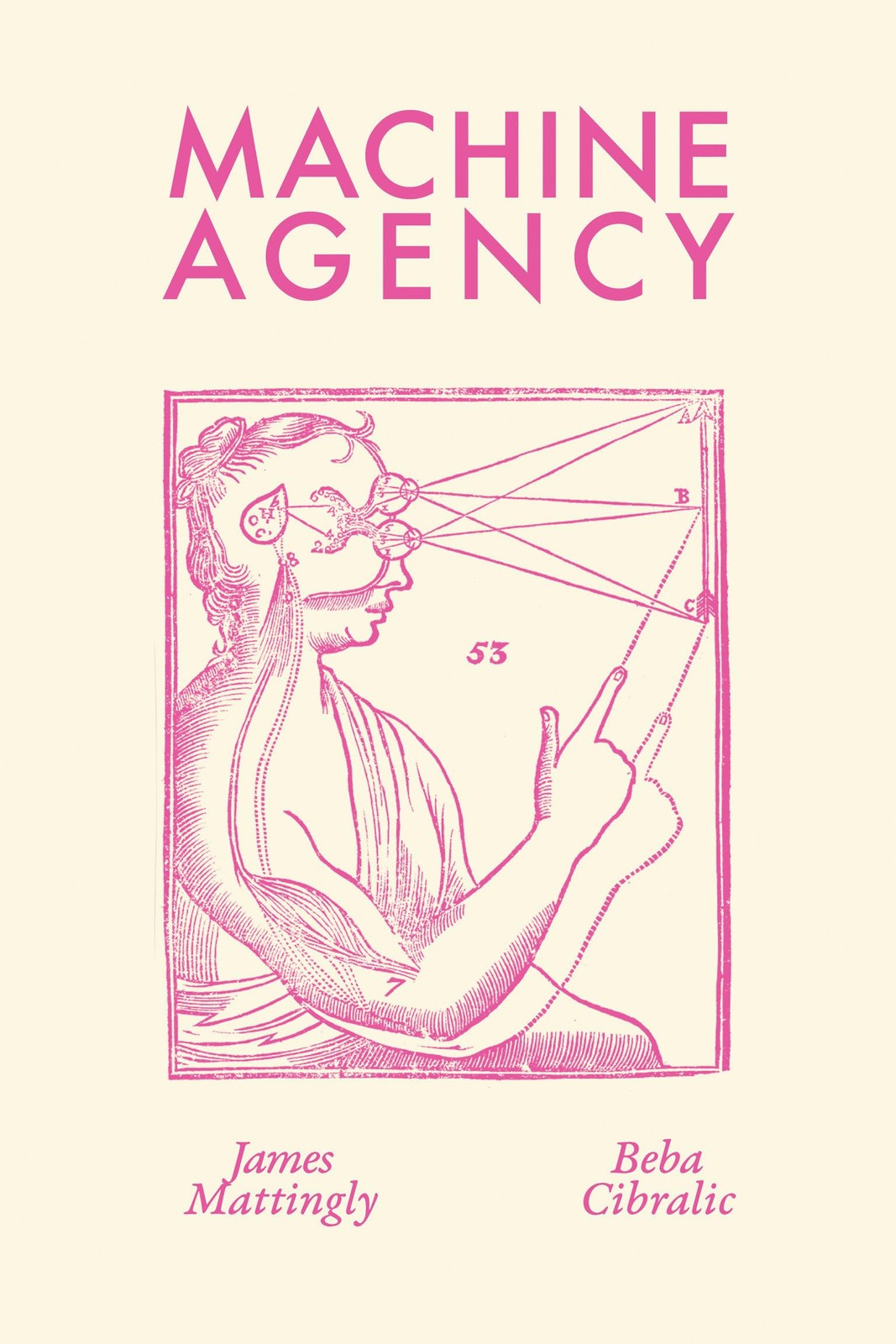 Machine Agency, Cibralic, Beba,Mattingly, James, Good Book